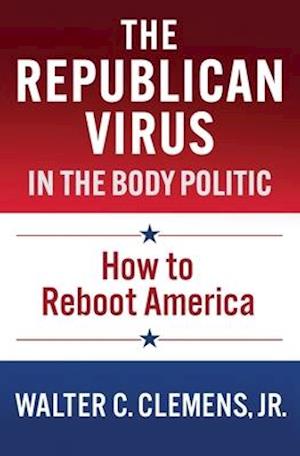 The Republican Virus in the Body Politic