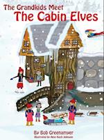 The Grandkids Meet the Cabin Elves 