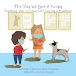 The Day We Got a Puppy: Teaching Kids to Stay Safe During a Pandemic 