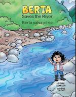 Berta Saves the River/Berta salva el río 