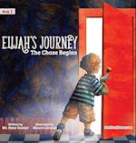 Elijah's Journey Storybook 1, The Chase Begins 