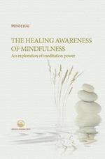 The Healing Awareness of Mindfulness