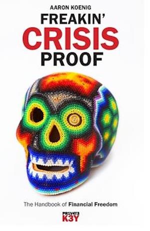 Freakin' Crisis Proof