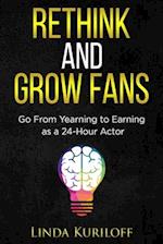 Rethink and Grow Fans