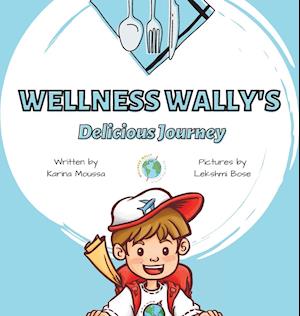 Wellness Wally's Delicious Journey