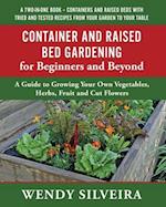 Container and Raised Bed Gardening for Beginners and Beyond 