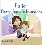 F is for Fierce Female Founders 