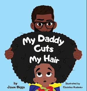 My Daddy Cuts My Hair