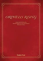Orpheus Rising: By Sam and his father, John/And a Very Wise Elephant Who Likes To Dance 