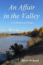 An Affair in the Valley: A Collection of Poems 