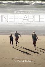 Whispers of the Ineffable 