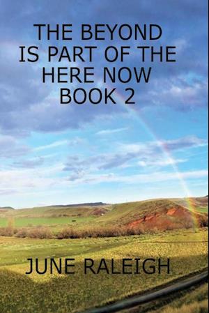 The Beyond is Part of the Here Now Book 2