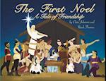 The First Noel A Tale of Friendship 