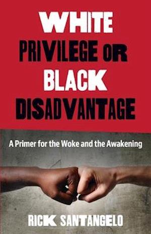 White Privilege or Black Disadvantage