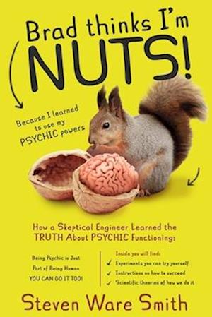 Brad Thinks I'm NUTS!