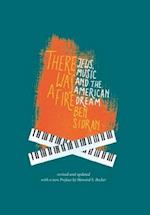 There Was a Fire: Jews, Music and the American Dream (revised and updated) 