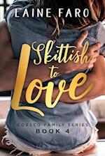 Skittish To Love