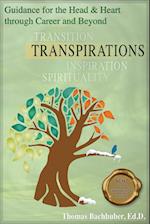 TRANSPIRATIONS-Guidance for the Head & Heart through Career and Beyond 