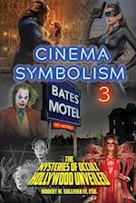 Cinema Symbolism 3: The Mysteries of Occult Hollywood Unveiled 
