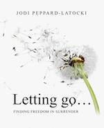 Letting Go ...