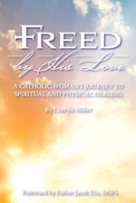 Freed By His Love 