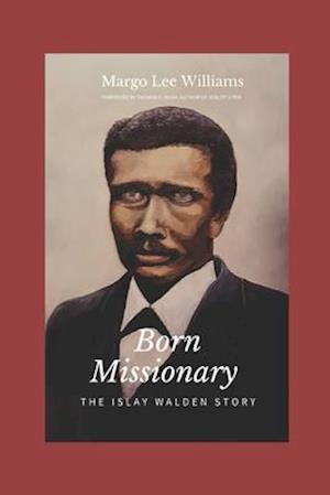 Born Missionary: The Islay Walden Story