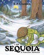 I Am Sequoia - A Pinecone's Adventure 