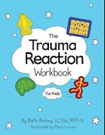 The Trauma Reaction Workbook 