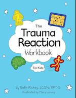 The Trauma Reaction Workbook 