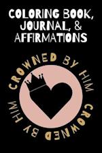 Coloring Book, Journal, & Affirmations