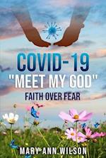 Covid-19 Meet My GOD