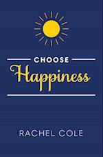 Choose Happiness