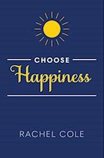 Choose Happiness