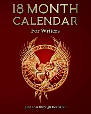 18 Month Calendar for Writers: June 2021 through Dec 2022