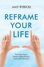 Reframe Your Life