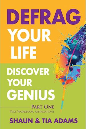 Defrag Your Life, Discover Your Genius