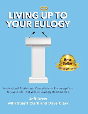 Living Up to Your Eulogy