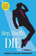 Step, Shuffle, DIE