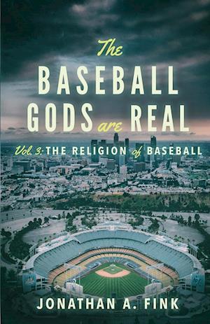 The Baseball Gods are Real: The Religion of Baseball