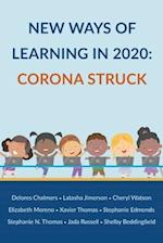 New Ways of Learning in 2020: Corona Struck 