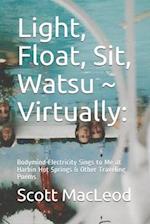 Light, Float, Sit, Watsu Virtually