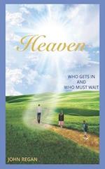 Heaven: Who Gets In And Who Must Wait 