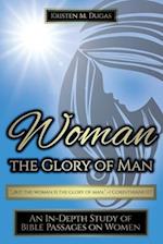 Woman - The Glory of Man