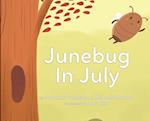 Junebug In July