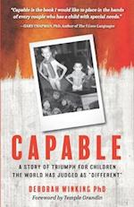 Capable: A Story of Triumph For Children the World has Judged as "Different" 