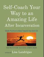 Self-Coach Your Way to an Amazing Life