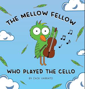 The Mellow Fellow Who Played the Cello