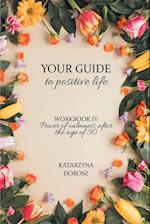 Your Guide to positive life - Power of calmness after the age of 50 (Workbook)