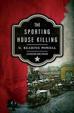 The Sporting House Killing: A Gilded Age Legal Thriller 