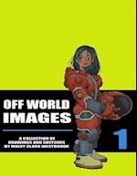 Off World Images - A Collection Of Drawings And Sketches By MalVy Westbrook